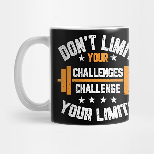 Don't Limit Your Challenges Challenge Your Limits by Zone32